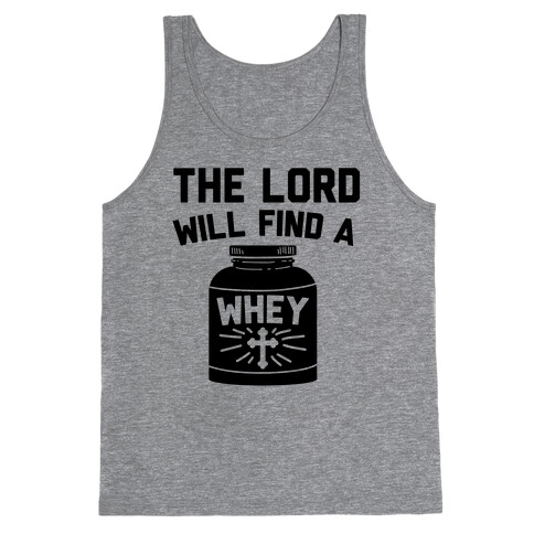 The Lord Will Find A Whey Tank Top