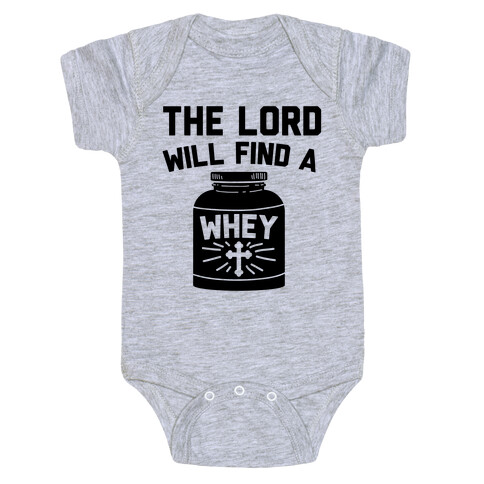 The Lord Will Find A Whey Baby One-Piece