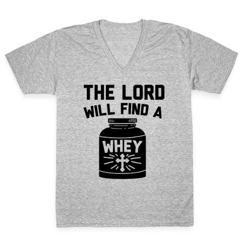 The Lord Will Find A Whey V-Neck Tee Shirt