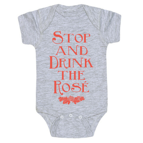 Stop and Drink the Rose Baby One-Piece