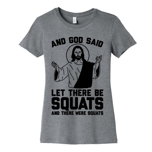 And God Said Let There Be Squats Womens T-Shirt