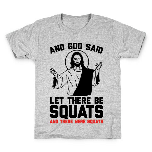 And God Said Let There Be Squats Kids T-Shirt