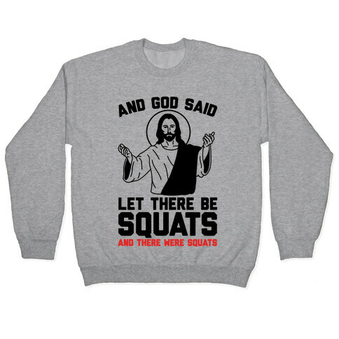 And God Said Let There Be Squats Pullover