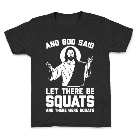 And God Said Let There Be Squats Kids T-Shirt