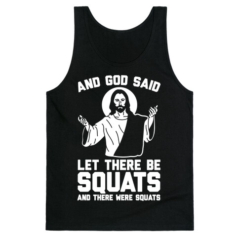 And God Said Let There Be Squats Tank Top