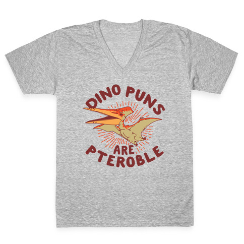 Dino Puns Are Pteroble V-Neck Tee Shirt