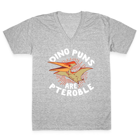 Dino Puns Are Pteroble V-Neck Tee Shirt