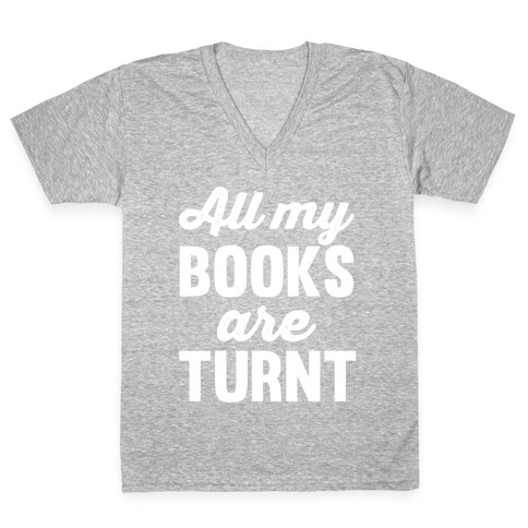All My Books Are Turnt V-Neck Tee Shirt