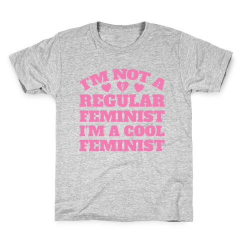 I'm A Cool Feminist Kids T-Shirt