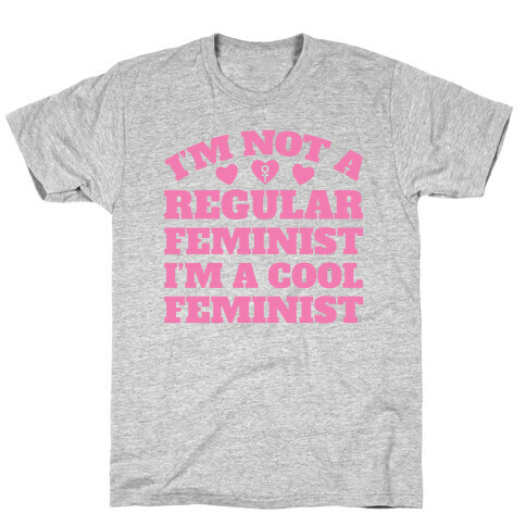 I'm A Cool Feminist T-Shirt