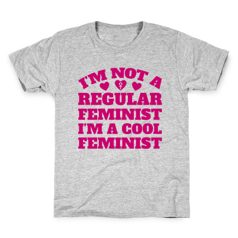 I'm A Cool Feminist Kids T-Shirt