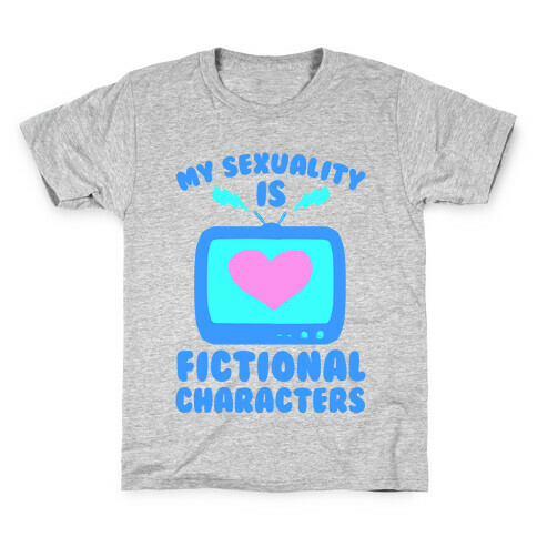 My Sexuality is Fictional Characters Kids T-Shirt