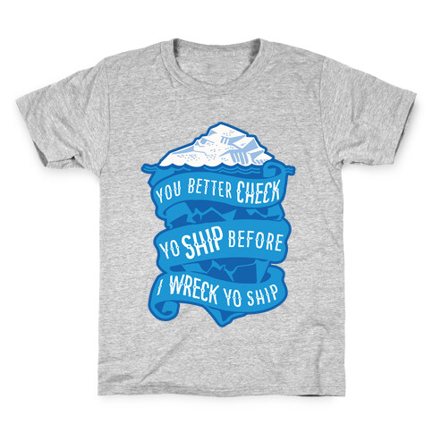 Check Yo Ship Before I Wreck Yo Ship Kids T-Shirt