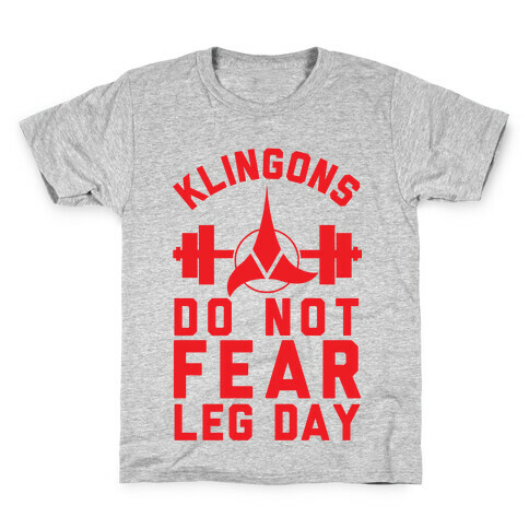 Klingons Do Not Fear Leg Day Kids T-Shirt