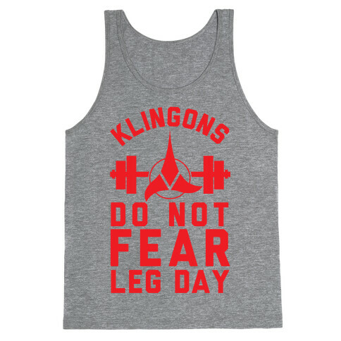 Klingons Do Not Fear Leg Day Tank Top