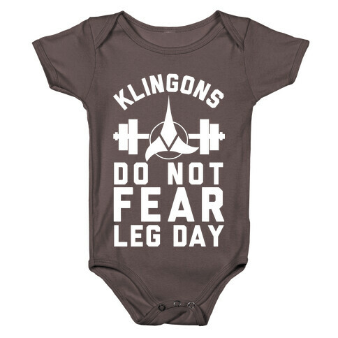 Klingons Do Not Fear Leg Day Baby One-Piece