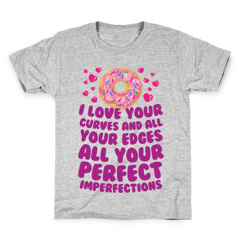 I Love Your Curves And All Your Edges Kids T-Shirt