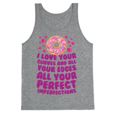 I Love Your Curves And All Your Edges Tank Top