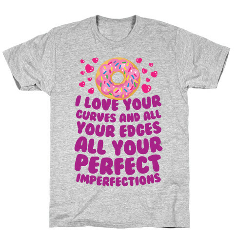 I Love Your Curves And All Your Edges T-Shirt