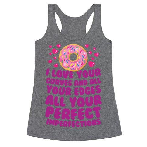 I Love Your Curves And All Your Edges Racerback Tank Top