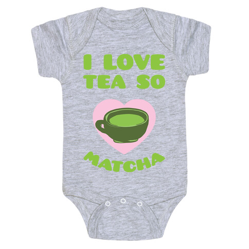 I Love Tea So Matcha Baby One-Piece