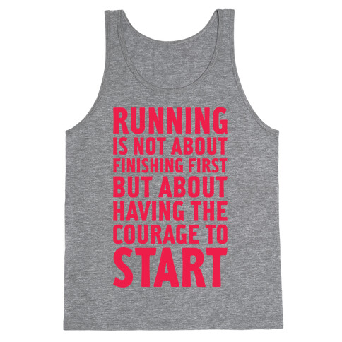 Running Is Not About Finishing First Tank Top