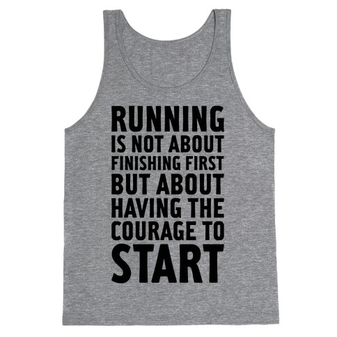 Running Is Not About Finishing First Tank Top