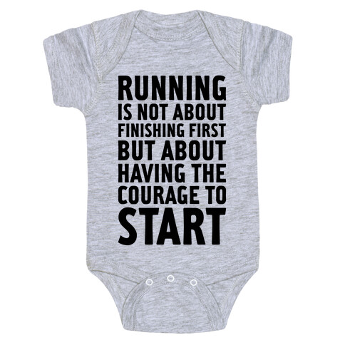 Running Is Not About Finishing First Baby One-Piece