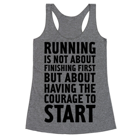 Running Is Not About Finishing First Racerback Tank Top