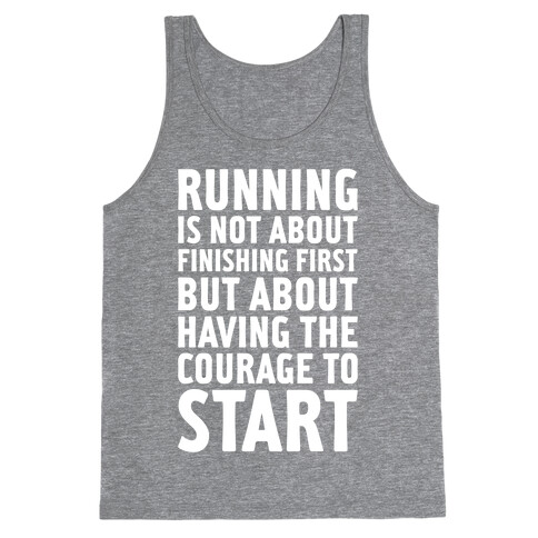 Running Is Not About Finishing First Tank Top