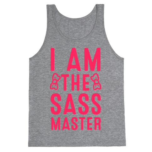 I Am The Sass Master Tank Top