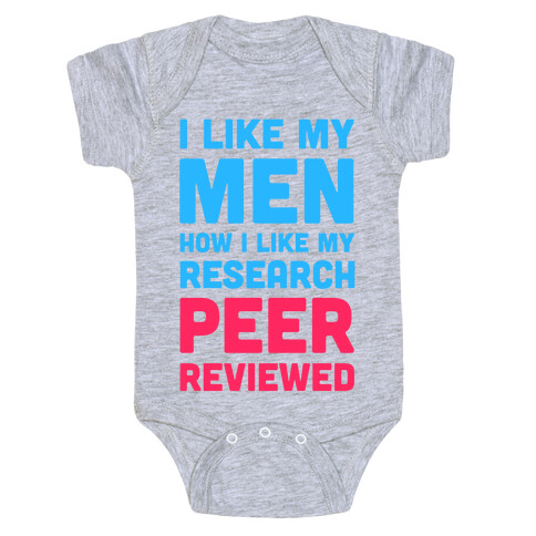 I Like My Men How I like My Research: Peer Reviewed Baby One-Piece