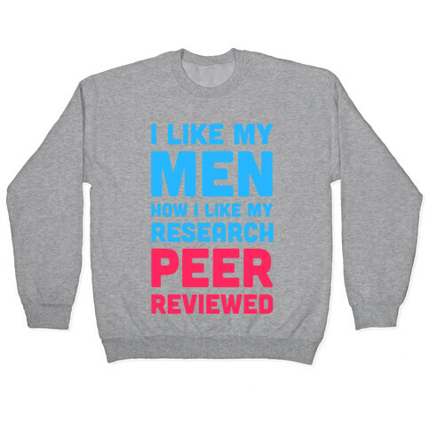 I Like My Men How I like My Research: Peer Reviewed Pullover