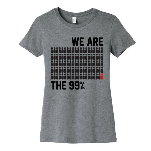 We are the 99% Womens T-Shirt