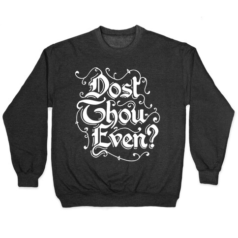 Dost Thou Even? Pullover