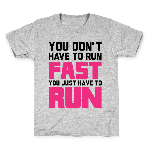 You Don't Have To Run Fast Kids T-Shirt