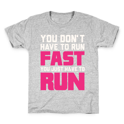 You Don't Have To Run Fast Kids T-Shirt