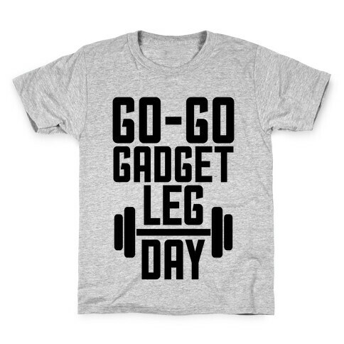 Go-go Gadget Leg Day Kids T-Shirt
