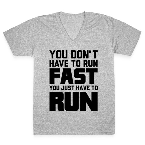 You Don't Have To Run Fast V-Neck Tee Shirt