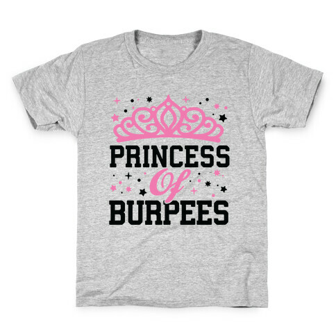 Princess Of Burpees Kids T-Shirt