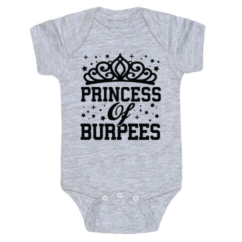 Princess Of Burpees Baby One-Piece