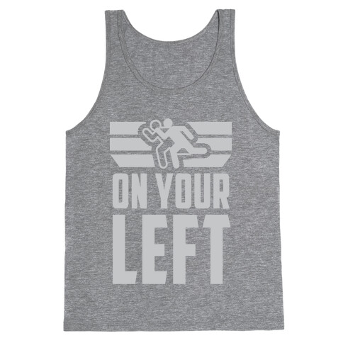 On Your Left Tank Top