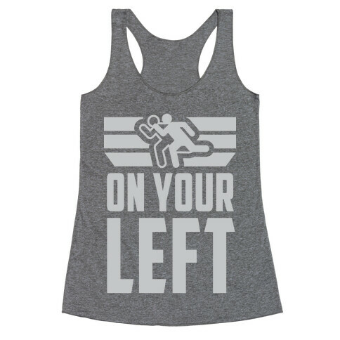 On Your Left Racerback Tank Top