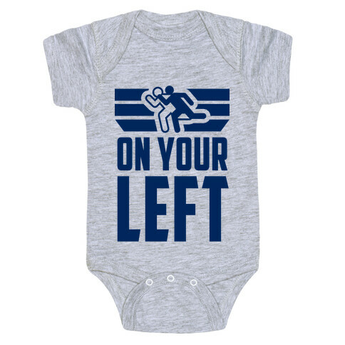 On Your Left (Running Quote) Baby One-Piece