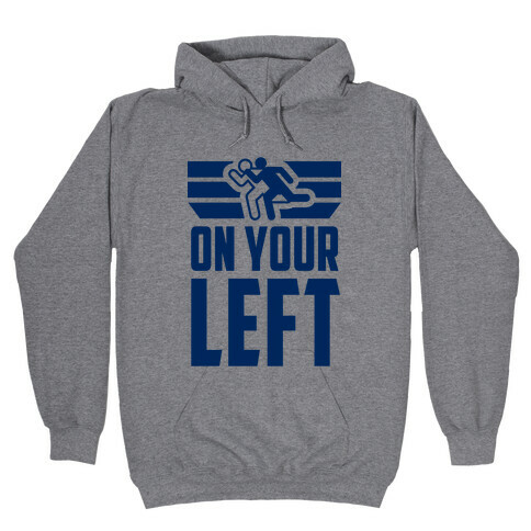 On Your Left (Running Quote) Hooded Sweatshirt