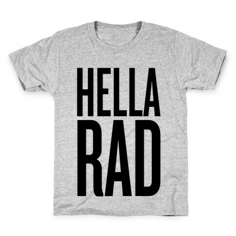 Hella Rad Kids T-Shirt