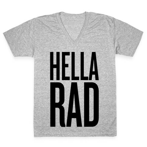 Hella Rad V-Neck Tee Shirt