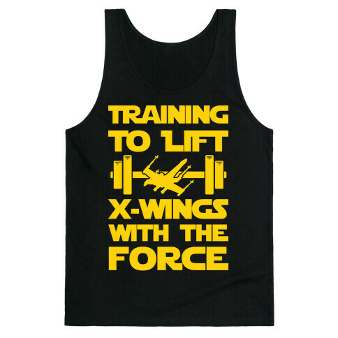 Training To Lift X-Wings With The Force Tank Top