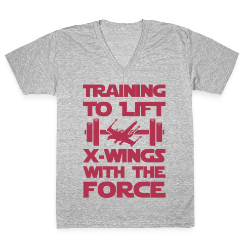 Training To Lift X-Wings With The Force V-Neck Tee Shirt