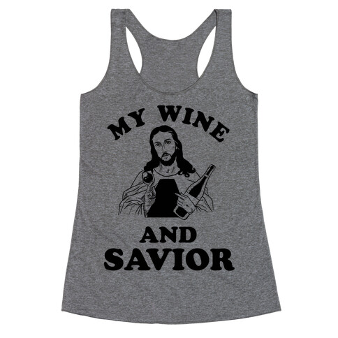 My Wine and Savior Racerback Tank Top